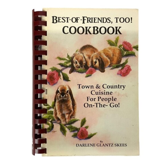 Best Of Friends Too Cookbook Vol 2 By Darlene Glantz Skees 1990 Spiral Bound - Picture 1 of 16